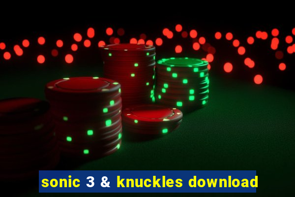 sonic 3 & knuckles download