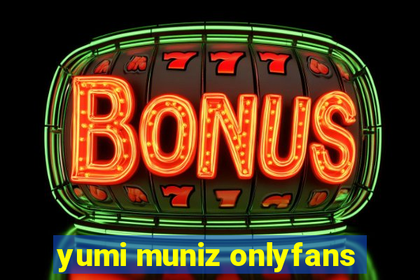 yumi muniz onlyfans