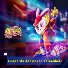 Leopardo das neves velocidade