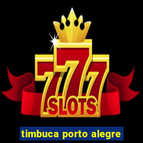 timbuca porto alegre