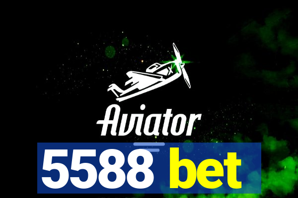 5588 bet