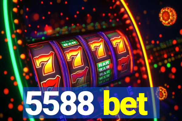 5588 bet