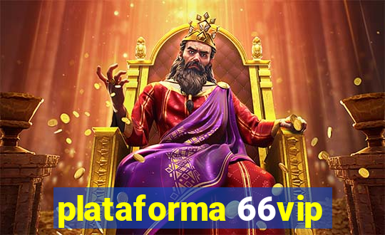 plataforma 66vip