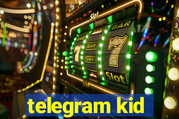 telegram kid