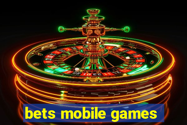 bets mobile games