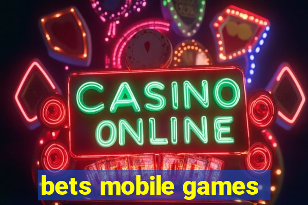 bets mobile games