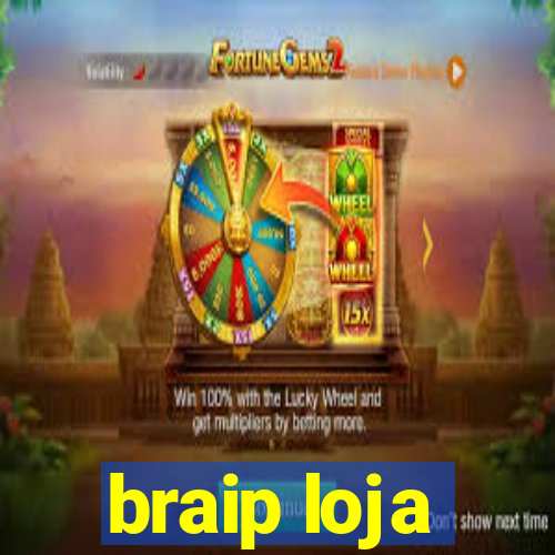 braip loja