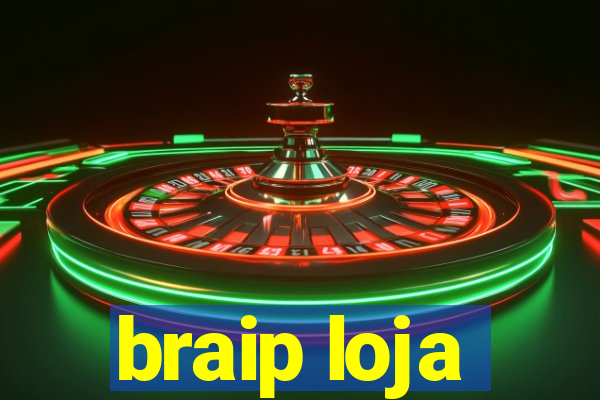 braip loja