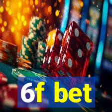 6f bet