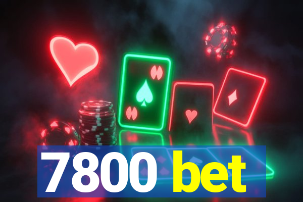 7800 bet