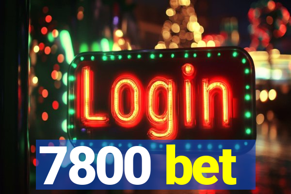 7800 bet