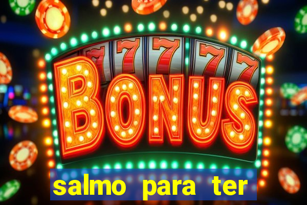 salmo para ter sorte em tudo