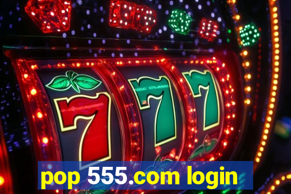 pop 555.com login