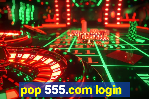 pop 555.com login