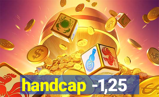 handcap -1,25