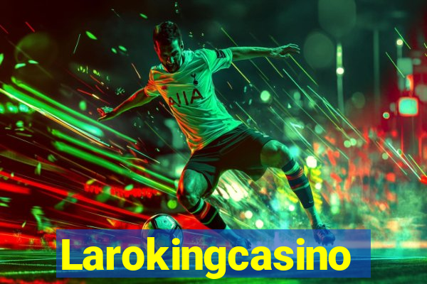 Larokingcasino
