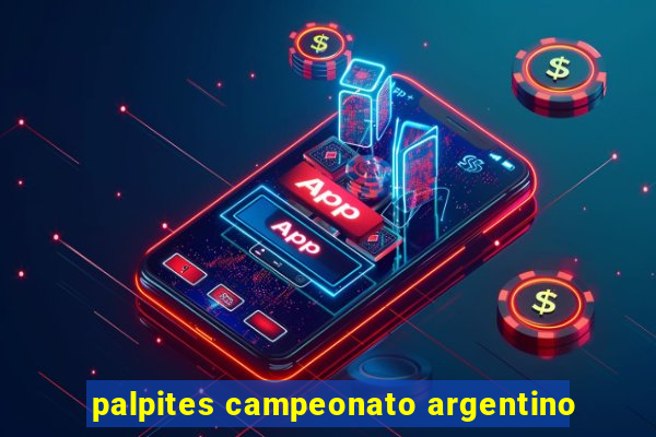 palpites campeonato argentino