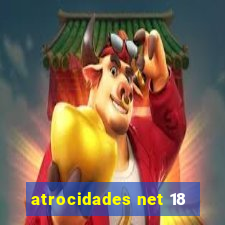 atrocidades net 18