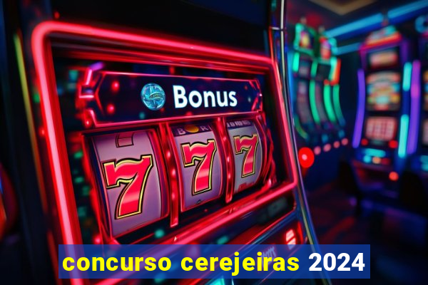 concurso cerejeiras 2024
