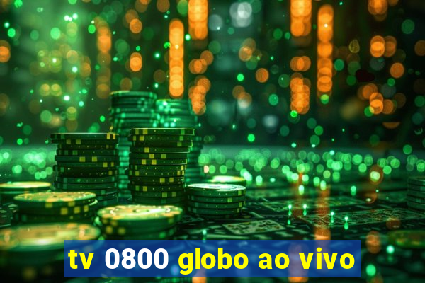 tv 0800 globo ao vivo