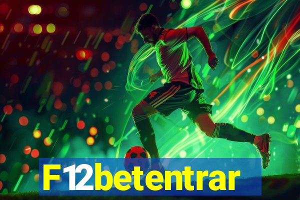 F12betentrar