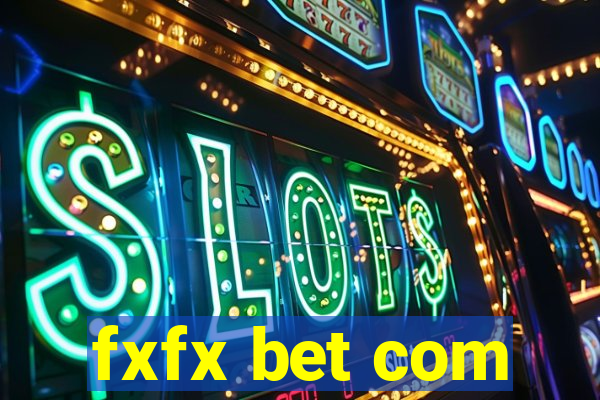 fxfx bet com