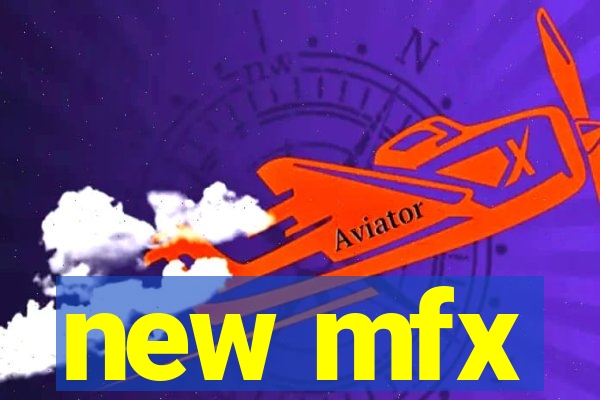 new mfx