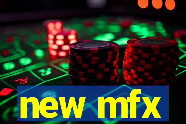 new mfx