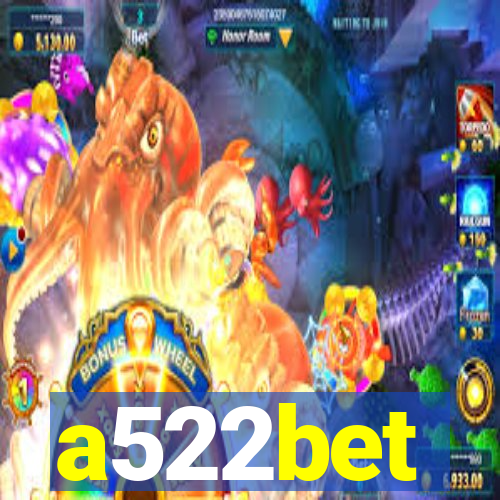 a522bet