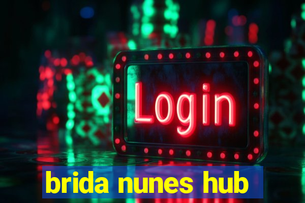 brida nunes hub
