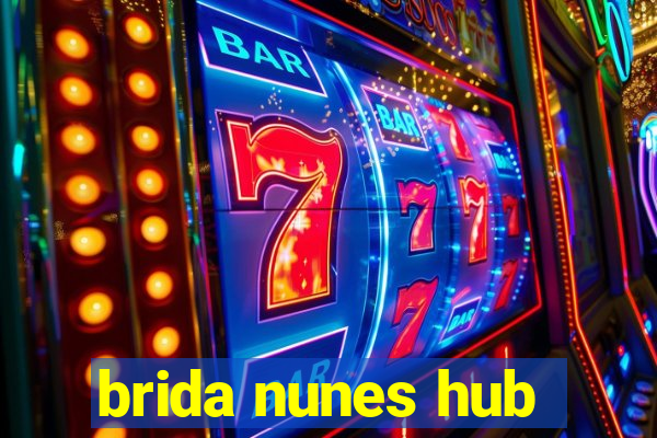 brida nunes hub