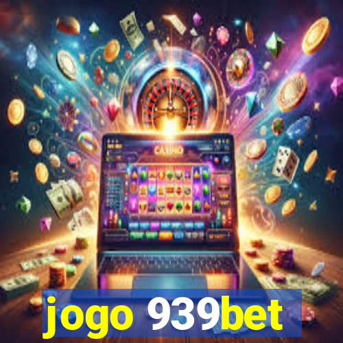 jogo 939bet
