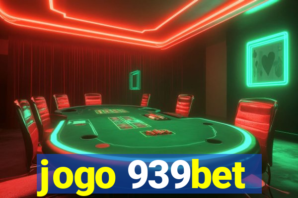 jogo 939bet