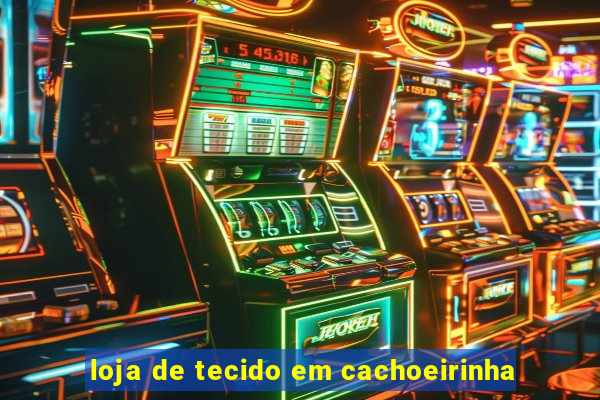 loja de tecido em cachoeirinha