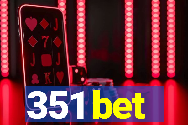 351 bet