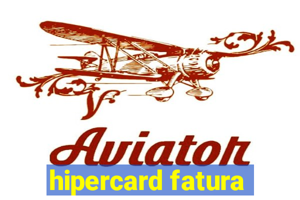 hipercard fatura