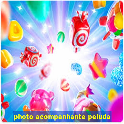 photo acompanhante peluda
