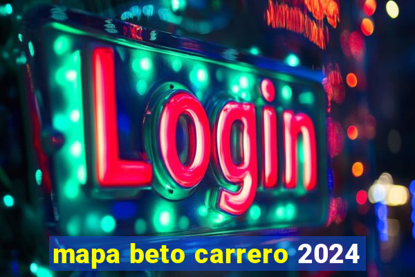 mapa beto carrero 2024