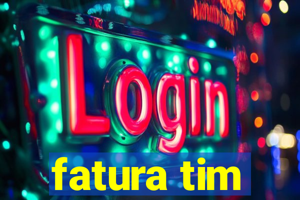 fatura tim