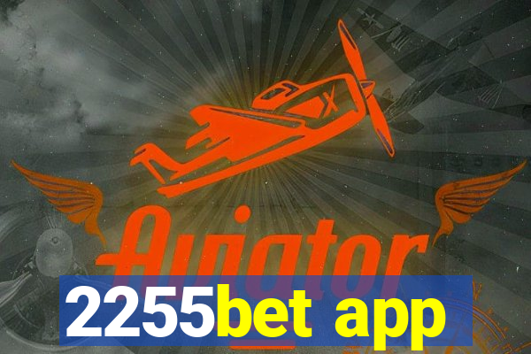 2255bet app