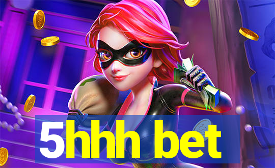 5hhh bet