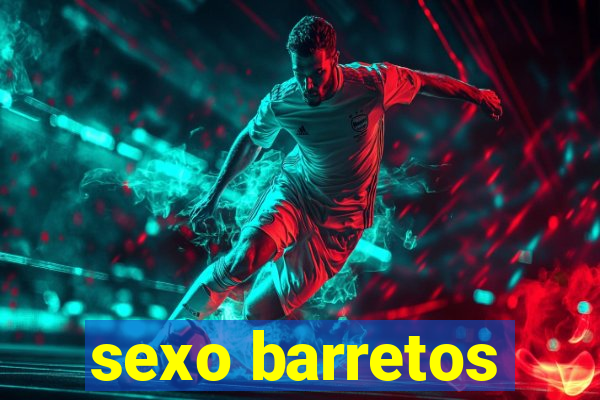 sexo barretos