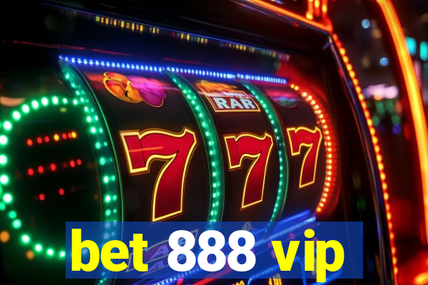bet 888 vip