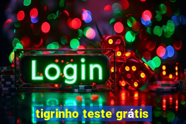 tigrinho teste grátis