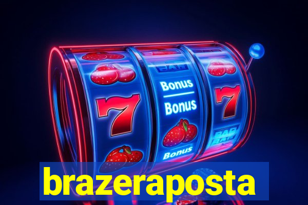 brazeraposta