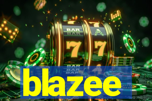blazee