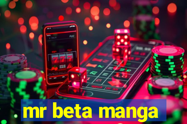 mr beta manga