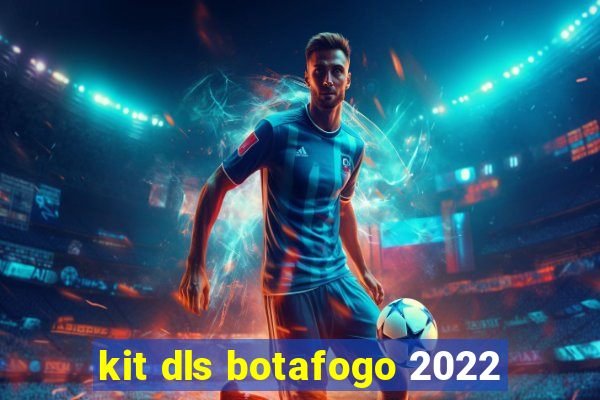 kit dls botafogo 2022