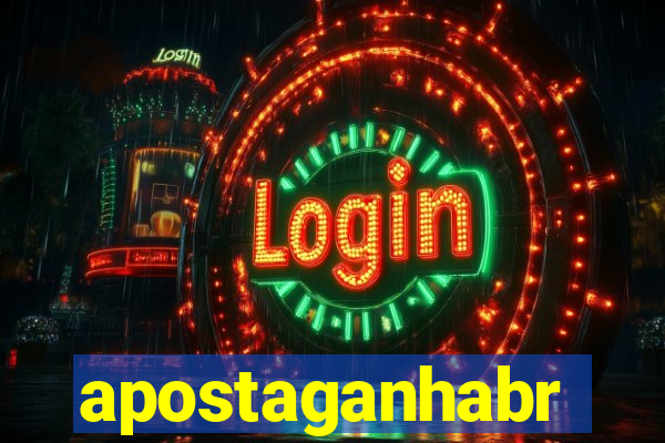 apostaganhabr