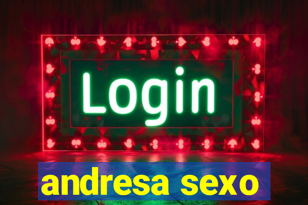 andresa sexo